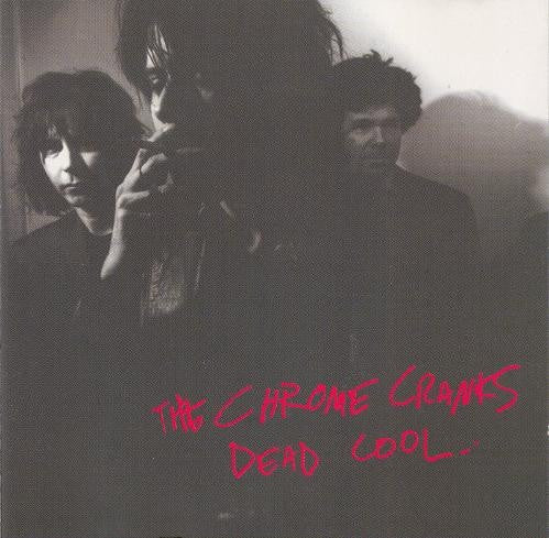 Chrome Cranks - Dead Cool (CD Tweedehands)