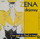 Zena Dejonay - I've Got To Find A Way (12" Tweedehands) - Discords.nl