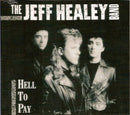 Jeff Healey Band, The - Hell To Pay (CD Tweedehands) - Discords.nl