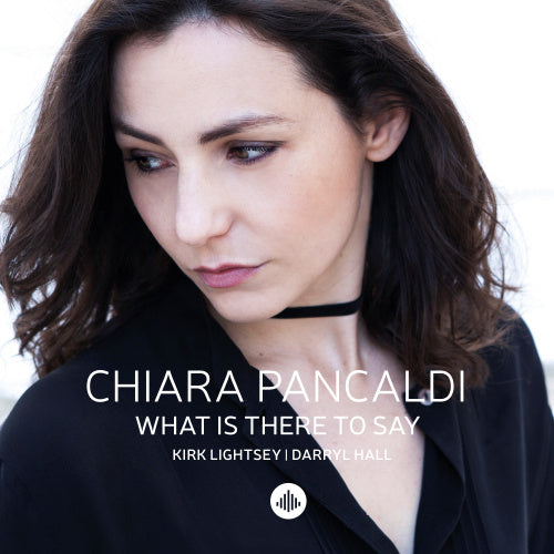 Chiara Pancaldi - What is there to say (CD) - Discords.nl