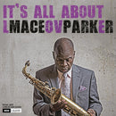 Maceo Parker - It's all about love (LP) - Discords.nl
