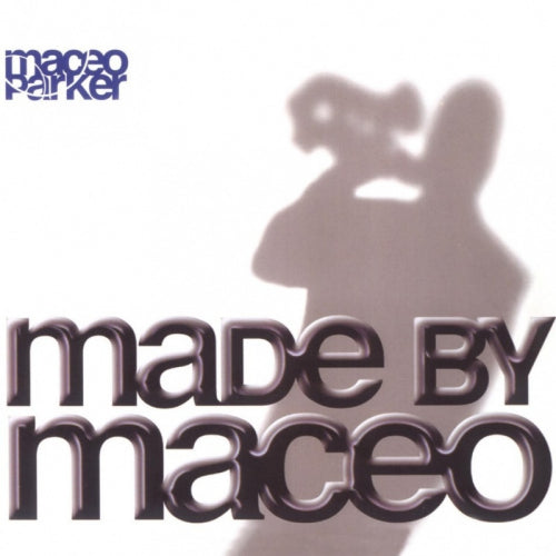 Maceo Parker - Made by maceo (CD)