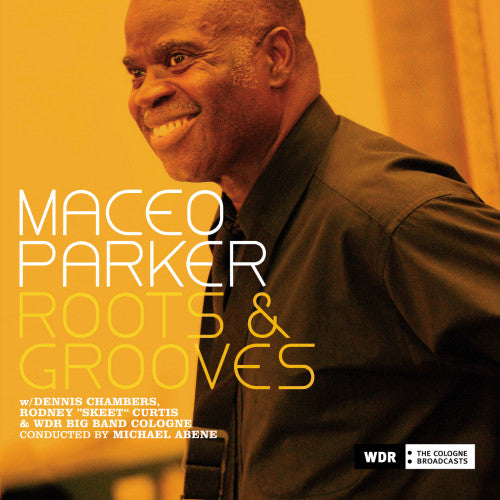 Maceo Parker & Wdr Big B - Roots & groove (CD) - Discords.nl