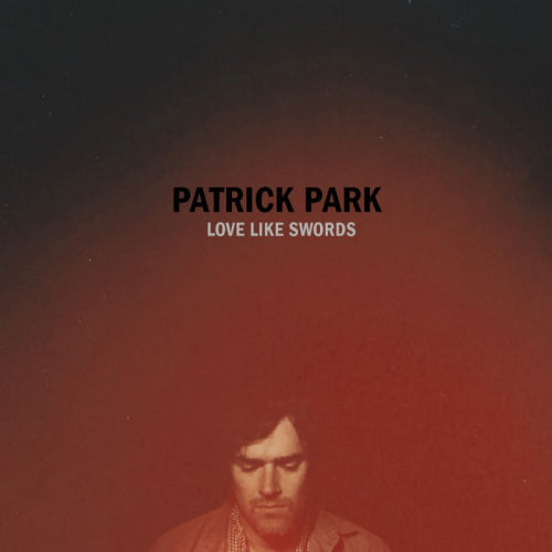 Patrick Park - Love like swords (CD) - Discords.nl