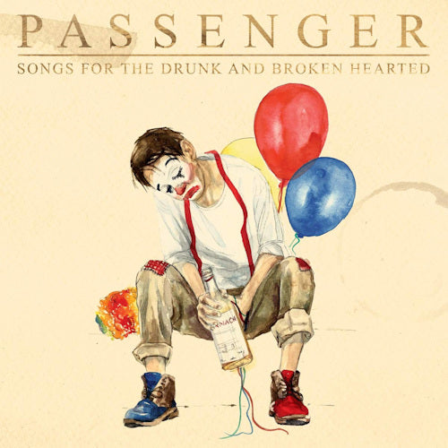 Passenger - Songs for the drunk and broken hearted (CD) - Discords.nl