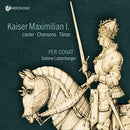 Per-sonat / Sabine Lutzenberger - Kaiser maximiliani. - lieder - chansons- tã¤nze (CD)