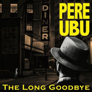 Pere Ubu - Long goodbye (CD) - Discords.nl
