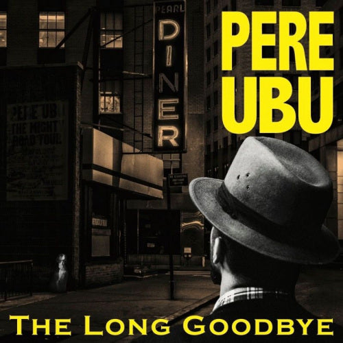 Pere Ubu - Long goodbye (CD) - Discords.nl