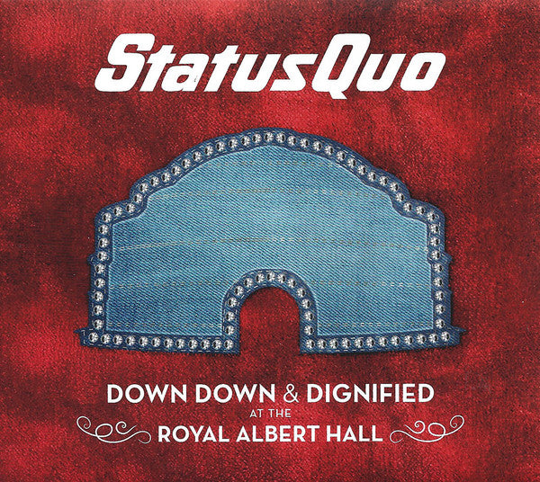 Status Quo - Down Down & Dignified At The Royal Albert Hall (CD)