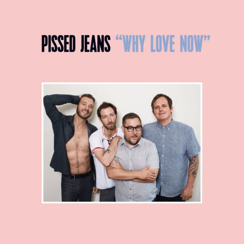 Pissed Jeans - Why love now (CD) - Discords.nl