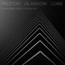 Preston/glasgow/lowe - Something about rainbows (LP) - Discords.nl