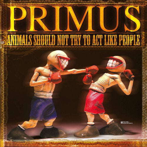 Primus - Animals should not try to act like people (LP) - Discords.nl
