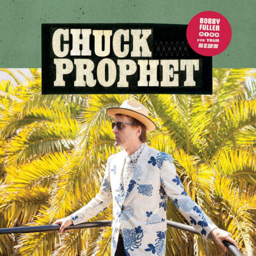 Chuck Prophet - Bobby fuller died for your sins (CD) - Discords.nl