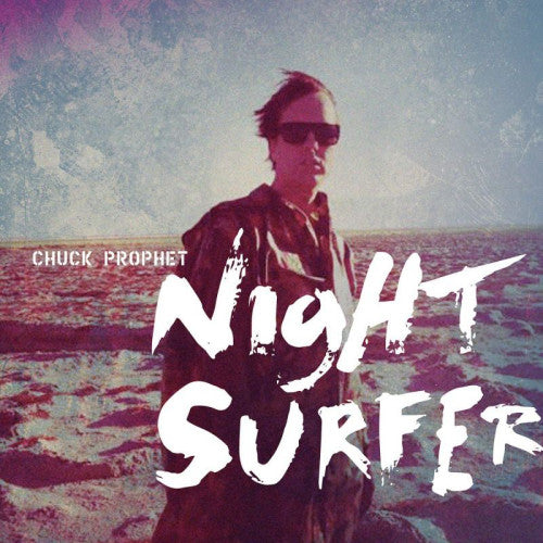 Chuck Prophet - Night surfer (LP) - Discords.nl