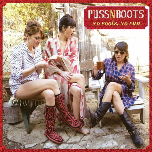 Puss N Boots - No fools, no fun (LP)