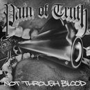 Pain Of Truth - Not through blood (LP)