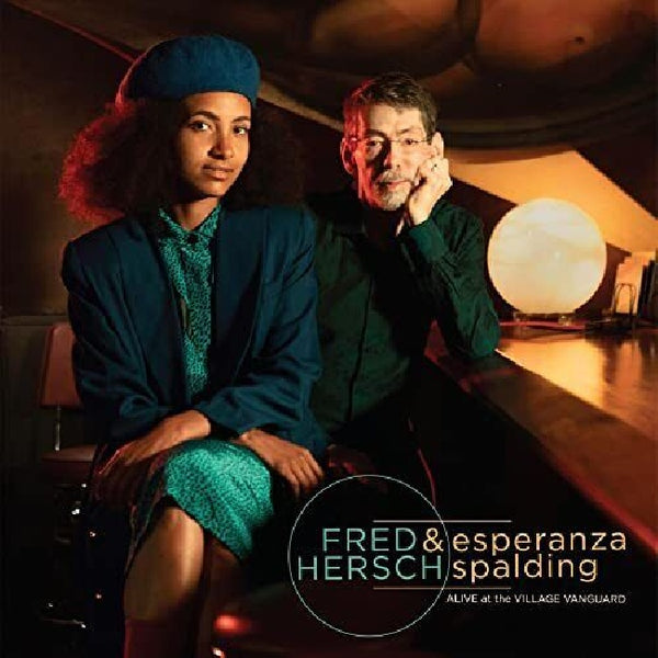 Fred Hersch & Esperanza Spalding - Alive at the village vanguard (LP)