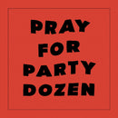Party Dozen - Pray for party dozen (LP) - Discords.nl