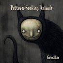 Pattern -seeking Animals - Grimalkin (LP)