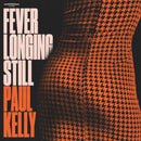Paul Kelly - Fever longing still (LP)