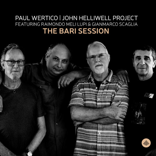 Paul Wertico / John Helliwell Project featuring Raimondo Meli Lupi & Gianmarco Scaglia - The bari session (CD)