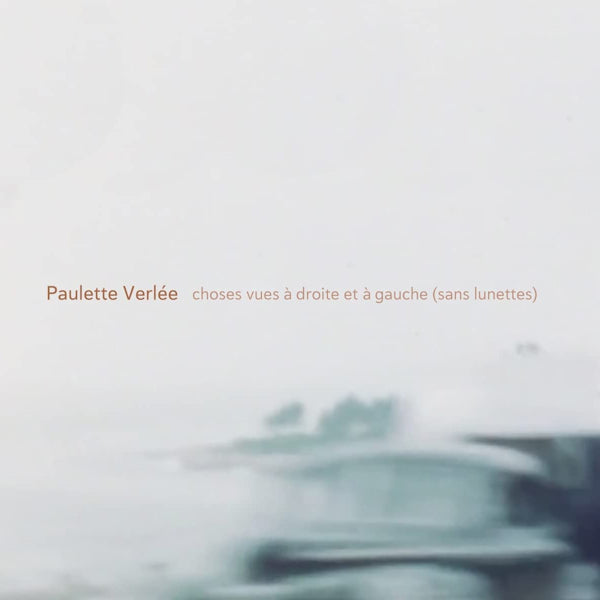 Paulette Verlee - Choses vues a droite et a gauce (sans lunettes) (LP) - Discords.nl