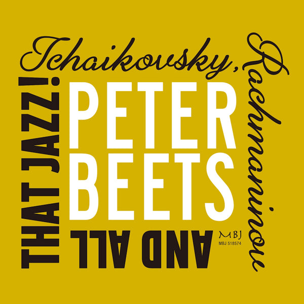 Peter Beets - Tchaikovsky, rachmaninov and all that jazz! (CD)