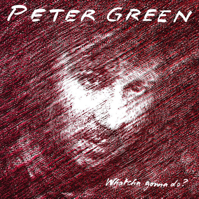 Peter Green - Whatcha gonna do? (LP) - Discords.nl