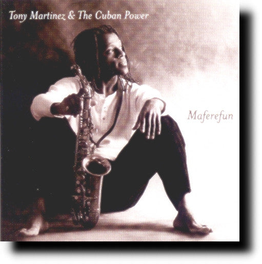 Tony Martinez & Cuban Power, The - Maferefun (CD)