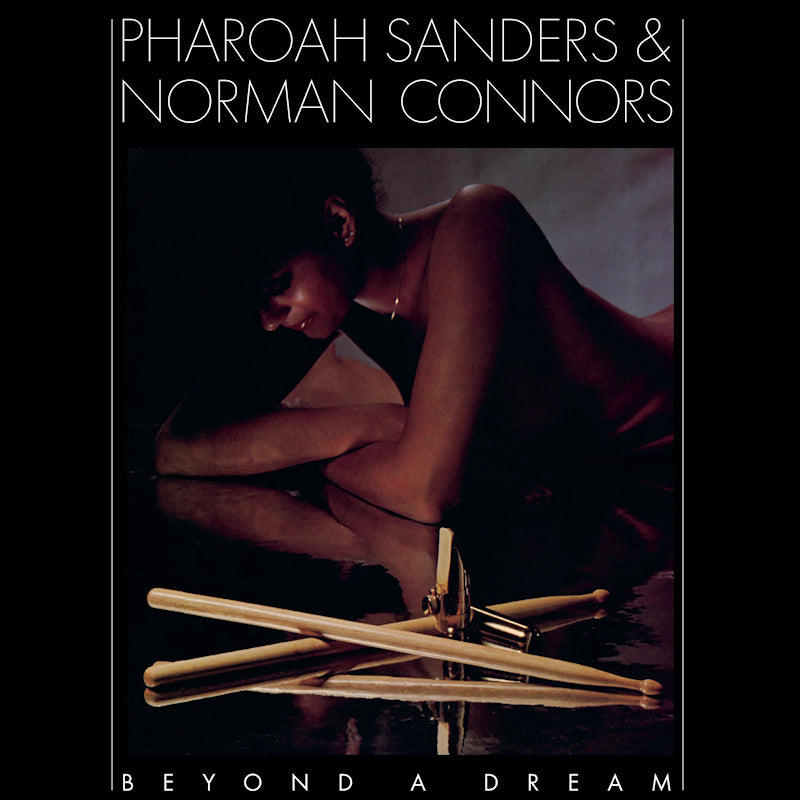 Pharoah Sanders & Norman Connors - Beyond a dream (live at montreux jazz festival) (LP)
