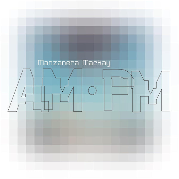 Phil Manzanera & Andy Mackay - Manzanera mackay am pm (CD) - Discords.nl