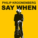 Philip Kroonenberg - Say when (LP)