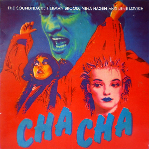 Herman Brood, Nina Hagen And Lene Lovich - Cha Cha - The Soundtrack (LP Tweedehands)