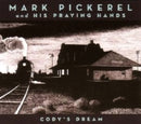 Mark Pickerel - Cody's dream (CD)