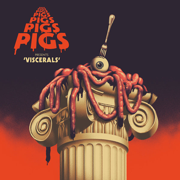 Pigs Pigs Pigs Pigs Pigs Pigs Pigs - Viscerals (LP) - Discords.nl