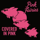 Pink Fairies - Covered in pink (splatter) (LP)