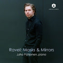 Juho Pohjonen - Ravel: masks & mirrors (CD)