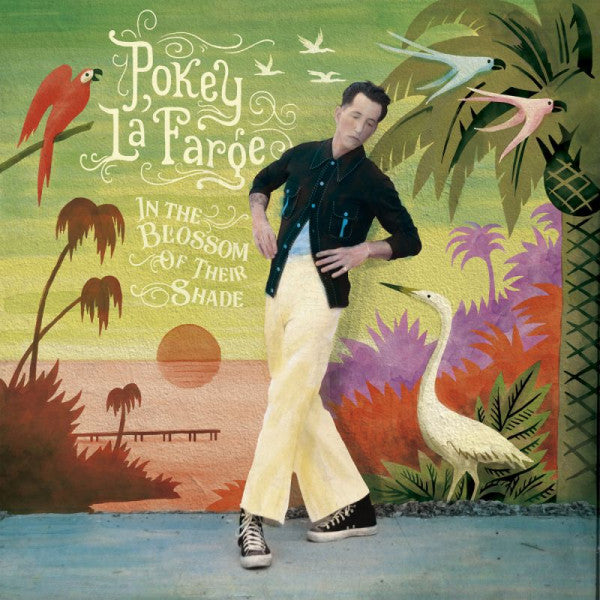 Pokey Lafarge - In the blossom of their shade (LP) - Discords.nl