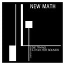 New Math - Die trying & other hot sounds (1979-1983) (LP) - Discords.nl