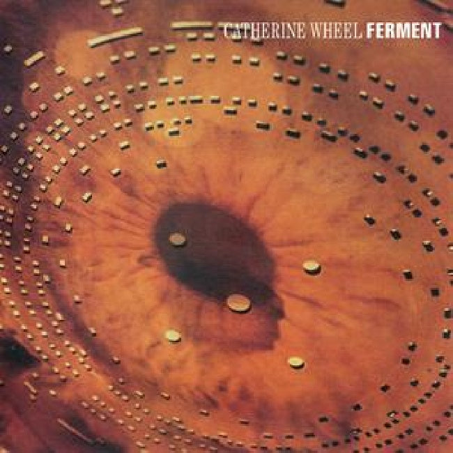 Catherine Wheel - Ferment (LP) - Discords.nl