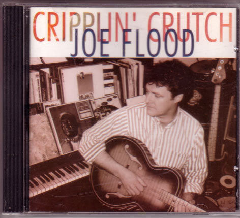 Joe Flood - Cripplin' Crutch (CD)