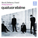 Quatuor Ebene - Debussy, faurã‰ & ravel: string (CD)