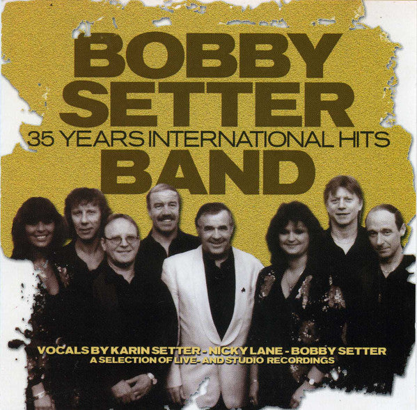 Bobby Setter Band - 35 Years International Hits (CD Tweedehands)