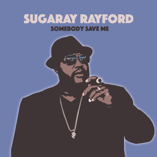 Sugaray Rayford - Somebody save me (CD)