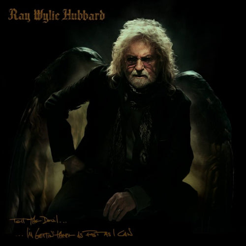 Ray Wylie Hubbard - Tell the devil i&#039;m gettin&#039; there as fast as i can (CD)