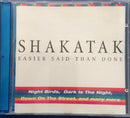 Shakatak - Easier Said Than Done (CD Tweedehands) - Discords.nl