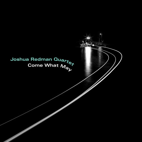 Joshua Redman -quartet- - Come what may (CD)