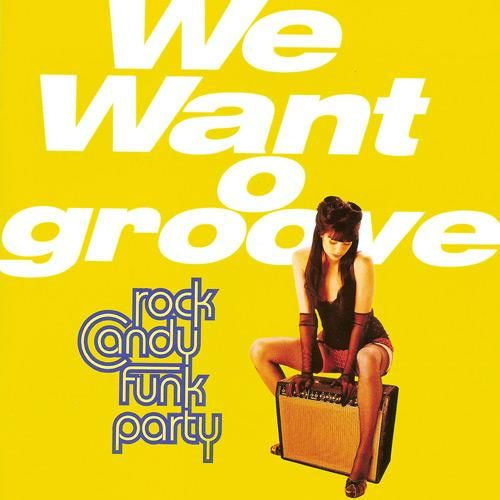 Rock Candy Funk Party - We want groove (CD) - Discords.nl