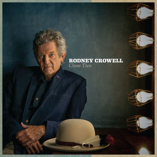 Rodney Crowell - Close ties (LP) - Discords.nl