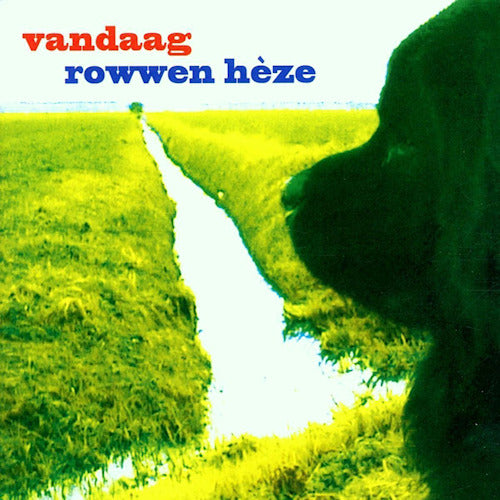 Rowwen Hã¨ze - Vandaag (CD) - Discords.nl